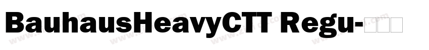BauhausHeavyCTT Regu字体转换
